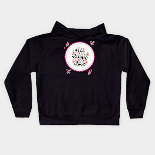 live laugh love Kids Hoodie